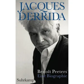 Literární biografie Jacques Derrida - Peeters, Benoit