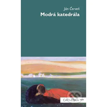 Modrá katedrála - Ján Červeň Cathedra