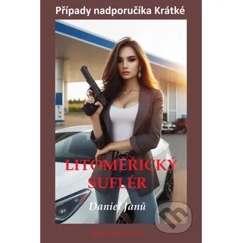 Kniha Litoměřický suflér - Daniel Janů Splendidum družstvo