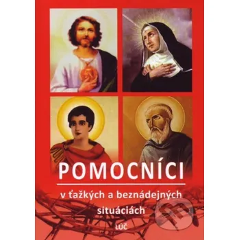 Pomocníci v ťažkých a beznádejných situáciách - Stanislav Mrozek Lúč