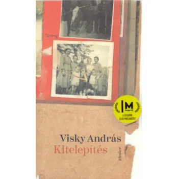 Beletrie pro dospělé Kitelepítés - puha kötés (Visky András)(Pevná)