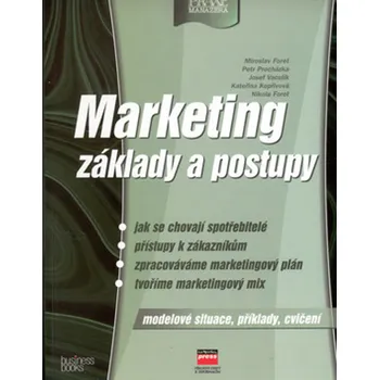 Miroslav Foret Marketing základy a postupy Stav: Použité zboží - běžné opotřebení