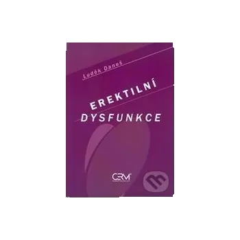 Erektilní dysfunkce - Pavel Bravený, Mária Nováková Akademické nakladatelství CERM