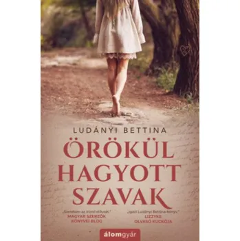 Beletrie pro dospělé Örökül hagyott szavak (Ludányi Bettina)(Pevná)