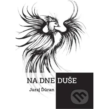 Na dne duše - Juraj Ďúran Juraj Ďúran