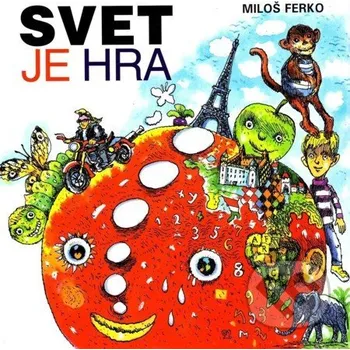Kniha Svet je hra - Miloš Ferko Vydavateľstvo Spolku slovenských spisovateľov