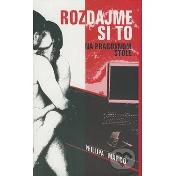 Rozdajme si to na pracovnom stole - Phillipa Marco Chesspress