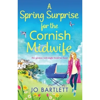 Cestování A Spring Surprise For The Cornish Midwife - S. Bartlett