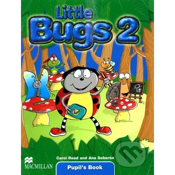 Anglický jazyk Little Bugs 2 - Pupil's Book - Ana Soberón, Carol Read MacMillan