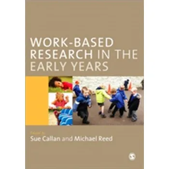 Work-Based Research in the Early Years [EN] (2011, Brožovaná, SAGE Publications Ltd)