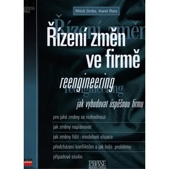 Miloš Drdla; Karel Rais Reengineering - Řízení změn... Stav: Použité zboží - běžné opotřebení