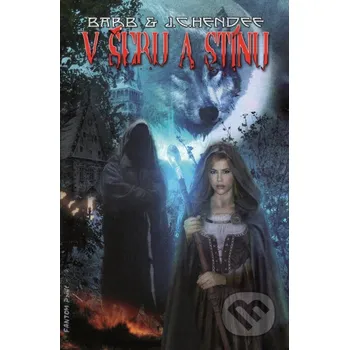 Kniha Ve šeru a stínu - Barb Hendee FANTOM Print