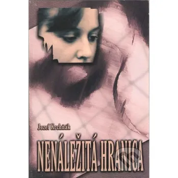 Nenáležitá hranica - Joyef Krchňák Vydavateľstvo Michala Vaška