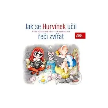 Jak se Hurvínek učil řeči zvířat - Helena Štáchová,Denisa Kirschnerová Supraphon