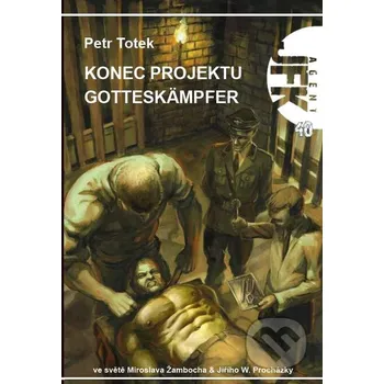 Kniha JFK 40 – Konec projektu Gotteskämpfer - Petr Totek Triton