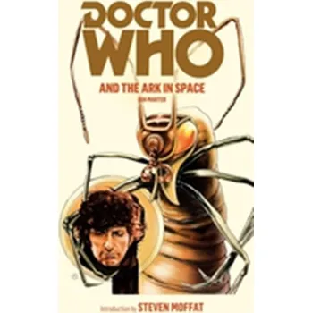Doctor Who and the Ark in Space - Marter, Ian [EN] (2012, Brožovaná, Random House UK Ltd)