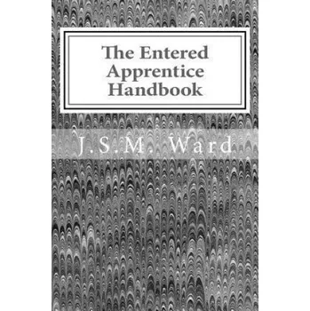 Kniha The Entered Apprentice Handbook (J S M Ward)(Brožovaná)