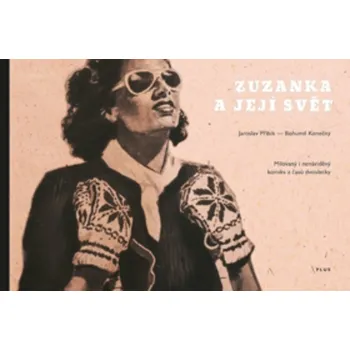 Jaroslav Přibík Zuzanka a její svět Stav: Nová - lehce poškozená