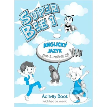 Anglický jazyk Super Bee 1 Pracovný zošit - Juvenia Education Studio Juvenia Education Studio