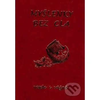 Myšlenky bez cla - kolektiv autorů Poradca s.r.o.