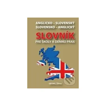 Slovník Anglicko-slovenský slovensko-anglický slovník pre školy a dennú prax - Emil Rusznák Georg
