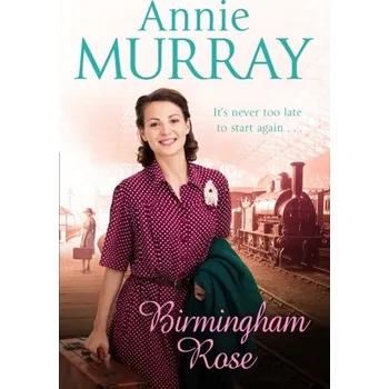 Birmingham Rose - Murray Annie