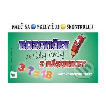 Matematika Rozcvičky pre všetky hlavičky z matematiky 4 (autokorektívne karty pre 4. ročník) - Martina Totkovičová Orbis Pictus Istropolitana
