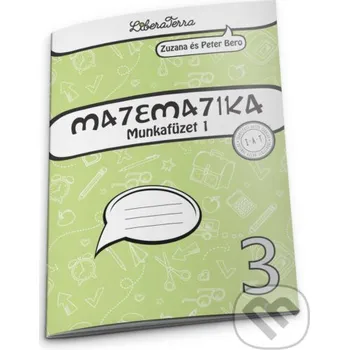 Encyklopedie Matematika 3 - munkafüzet 1 - Zuzana Berová, Peter Bero LiberaTerra
