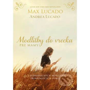 Modlitby do vrecka pre mamy - Andrea Lucado, Max Lucado Kumran