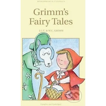 Grimm's Fairy Tales - Jacob Grimm, Wilhelm Grimm Wordsworth
