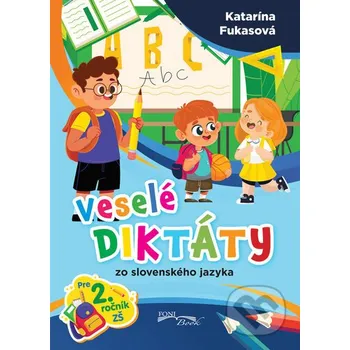 Doplněk ke knize Veselé diktáty zo slovenského jazyka pre 2. ročník ZŠ - Foni book Foni book