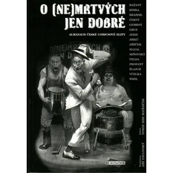 Tomáš Hibi Matějíček; Jiří Pavlovský O (ne)mrtvých jen dobře Stav: Použité zboží - běžné opotřebení
