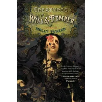 Učebnice Creatures of Will and Temper (Molly Tanzer)(Brožovaná)