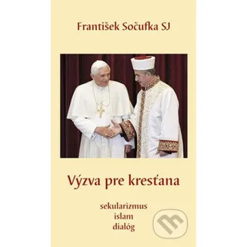 Výzva pre kresťana - František Sočufka Dobrá kniha