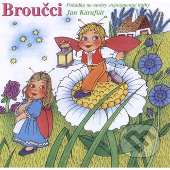 Broučci - Jan Karafiát Supraphon