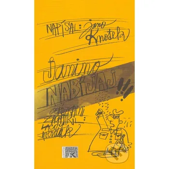 Janino, nabíjaj!!! - Jano Knotek Kristína Rybárová - Agentúra K