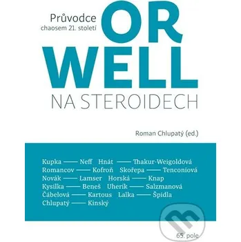 Kniha Orwell na steroidech - Roman Chlupatý 65. pole