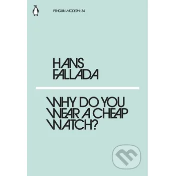 Cizojazyčná kniha Why Do You Wear a Cheap Watch? - Hans Fallada Penguin Books