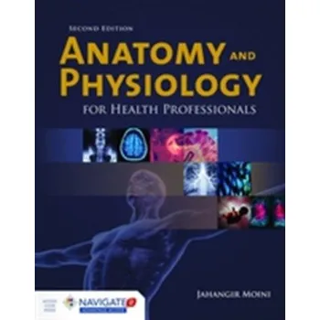 Anatomy And Physiology For Health Professionals - Moini, Jahangir [EN] (2015, Vázaná, Jones and Bartlett Publishers, Inc)