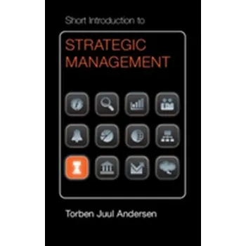Short Introduction to Strategic Management - Andersen, Torben Juul (Copenhagen Business School)