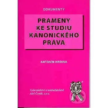 Encyklopedie Prameny ke studiu kanonického práva - Antonín Hrdina Aleš Čeněk