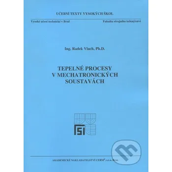 Technika Tepelné procesy v mechatronických soustavách - Radek Vlach Akademické nakladatelství CERM