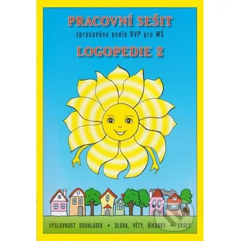 Pracovní sešit - Logopedie 2 - Jaroslava Fukanová MC Brno