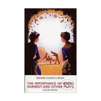 The Importance of Being Earnest and Other Plays - Oscar Wilde Vintage