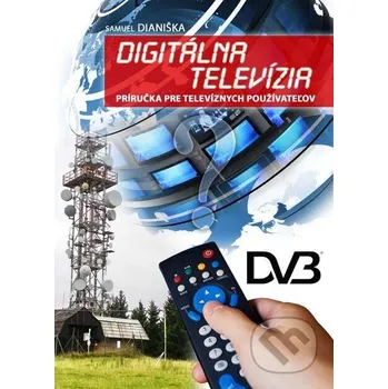 Technika Digitálna televízia - Samuel Dianiška Slovenskí autori
