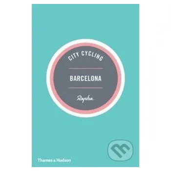 Cizojazyčná kniha City Cycling Barcelona - Max Leonard, Andrew Edwards Thames & Hudson
