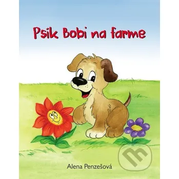Leporelo Psík Bobi na farme - Alena Penzešová Fortuna Libri