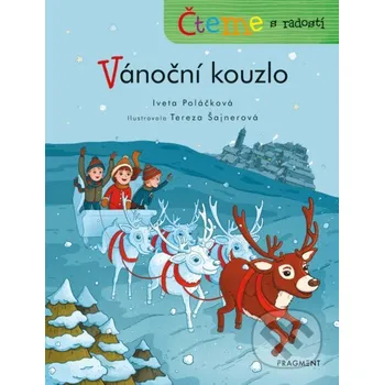 Kniha Čteme s radostí: Vánoční kouzlo - Iveta Poláčková, Tereza Šajnerová (ilustrátor) Nakladatelství Fragment