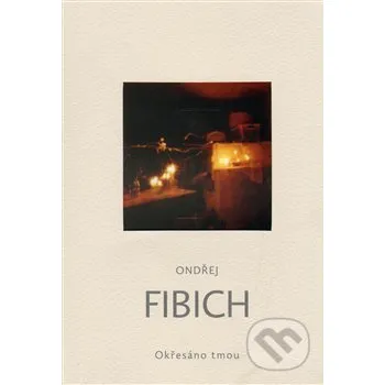 Poezie Okřesáno tmou - Ondřej Fibich Art et fact