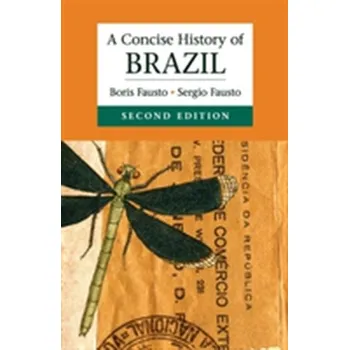 Populárně naučná literatura pro dospělé A Concise History of Brazil - Fausto, Boris